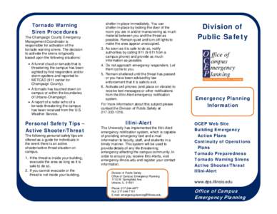 Tornado Warning Siren Procedures The Champaign County Emergency Management Coordinator is responsible for activation of the tornado warning sirens. The decision