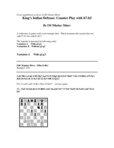 From unpublished archives of IM Nikolay Minev  King’s Indian Defense: Counter Play with h7-h5 By IM Nikolay Minev A collection of games with a rare strategic idea – Black promotes the counter play not with f7-f5, but