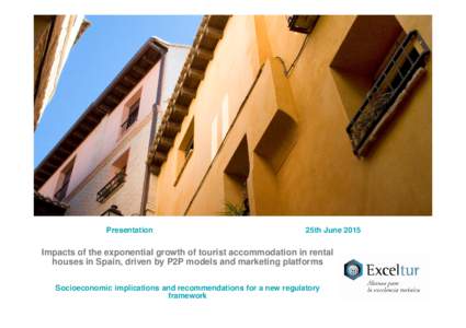 Presentation  25th June 2015 Impacts of the exponential growth of tourist accommodation in rental houses in Spain, driven by P2P models and marketing platforms
