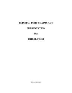 Native American history / Federal Tort Claims Act / Tort law / Tribal sovereignty in the United States / Indian Self-Determination and Education Assistance Act / Insurance / Dolan v. United States Postal Service / Law / Financial institutions / Institutional investors