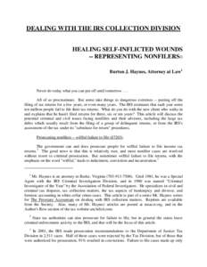 DEALING WITH THE IRS COLLECTION DIVISION HEALING SELF-INFLICTED WOUNDS -- REPRESENTING NONFILERS© Burton J. Haynes, Attorney at Law 1  Never do today what you can put off until tomorrow . . .