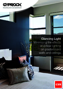 Glancing Light Minimising the effects of critical lighting on plasterboard walls and ceilings