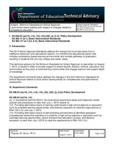 Subject: Minimum Standards for School ApprovalLocal school board policies with respect to changes related to competency education School Approval Standards: Ed[removed]a)(13),(14),(16),(25),(26), (j), (k)(3). Ed[removed]b