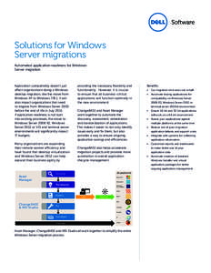 Solutions for Windows Server migrations Automated application readiness for Windows Server migration  Application compatibility doesn’t just