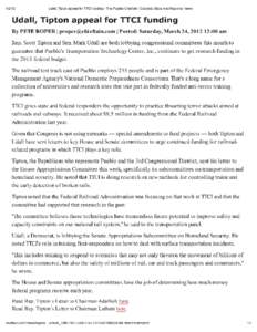 Print - Udall, Tipton appeal for TTCI funding - The Pueblo Chieftain: Colorado State And Regional News