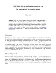 OSBF­Lua ­ A text classification module for Lua The importance of the training method Fidelis Assis  Abstract.  OSBF­Lua   is   a   C   module   for   the   Lua   language   which   implements 