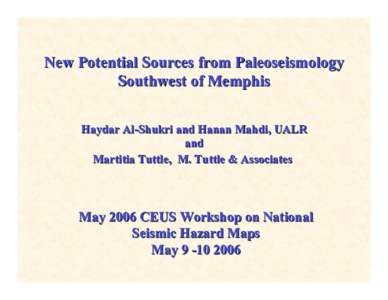 Fault / Seismic hazard / Paleoseismology / New Madrid Seismic Zone / Shukri / University of Arkansas at Little Rock / Geology / Seismology / Structural geology