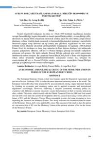 Sosyal Bilimler Metinleri, 2017 Temmuz ICOMEP Özel Sayısı AVRUPA BORÇ KRİZİ BAĞLAMINDA PARASAL BİRLİĞİN EKONOMİK VE POLİTİK KRİTİĞİ1 Yrd. Doç. Dr. Serap BARIŞ  Öğr. Gör. Nalan KANGAL2