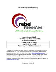 Firm Brochure (Form ADV, Part 2A)  rebel Financial LLC 540 Officenter Place, Suite 286 Gahanna, OHPhone: (