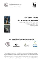 2008 Flora Survey of Wheatbelt Woodlands Encompassing surveys conducted in the Wheatbelt zones of the following Bioregions: Northern Sandplains, Mallee and Avon Wheatbelt