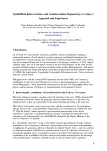 Spatial Data Infrastructures and Geoinformation Engineering –Germany’s Approach and Experiences Paper Submitted to the United Nations Regional Cartographic Conference for Asia and the Pacific. Kuala Lumpur, Malaysia,