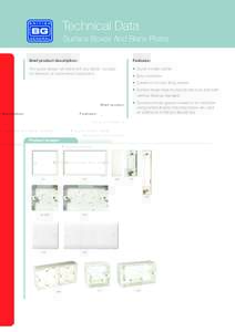 Technical Data Surface Boxes And Blank Plates Brief product description: Features: