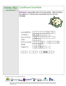 Activity Alley Cauliflower Scramble [www.panen.org] Directions: Unscramble each of the clue words. Take the letters boxes and unscramble them for the final that appear in