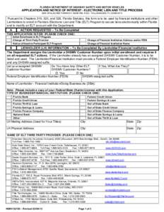 FLORIDA DEPARTMENT OF HIGHWAY SAFETY AND MOTOR VEHICLES  APPLICATION AND NOTICE OF INTEREST - ELECTRONIC LIEN AND TITLE PROCESS 2900 APALACHEE PARKWAY, MS68 RM. A332 - TALLAHASSEE, FL[removed]Pursuant to Chapters 319