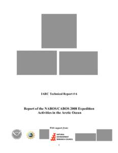 IARC Technical Report # 6  Report of the NABOS/CABOS 2008 Expedition Activities in the Arctic Ocean  With support from: