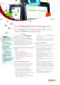 Data Sheet  Comodo Mobile Device Management Secure and centrally manage large-scale deployments of corporate and personal mobile devices Key Benefits