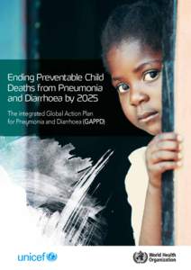 Global health / Gastroenterology / Integrated Management of Childhood Illness / Rotavirus / Child mortality / Child survival / GAVI Alliance / Pneumonia / Public health / Health / Medicine / Pediatrics