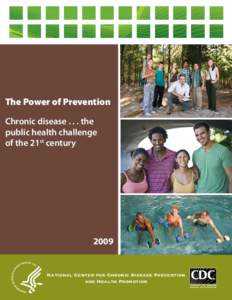 The Power of Prevention Chronic disease[removed]the public health challenge of the 21st century  2009
