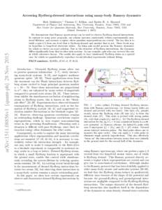 Accessing Rydberg-dressed interactions using many-body Ramsey dynamics Rick Mukherjee,∗ Thomas C. Killian, and Kaden R. A. Hazzard We demonstrate that Ramsey spectroscopy can be used to observe Rydberg-dressed interact