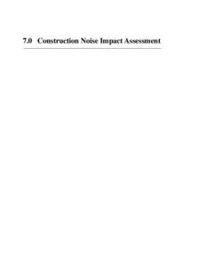 7.0 Construction Noise Impact Assessment  Contents 7.0  Construction Noise Impact Assessment............................................................................7.1