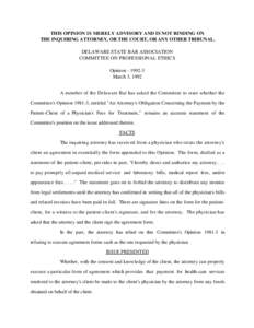 THIS OPINION 1S MERELY ADVISORY AND IS NOT BINDING ON THE INQUIRING ATTORNEY, OR THE COURT, OR ANY OTHER TRIBUNAL. DELAWARE STATE BAR ASSOCIATION COMMITTEE ON PROFESSIONAL ETHICS Opinion[removed]March 3, 1992