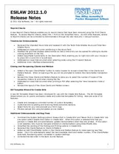 ESILAW[removed]Release Notes © 2011 ESI Software, Inc – All rights reserved. Reprint Checks A new Reprint Checks feature enables you to reprint checks that have been removed using the Print Checks