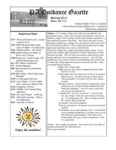 PA Guidance Gazette Spring 2014 Phone: [removed]Stephen Hudak 10 & 12 counselor Carrie Felice & Jessica Butler 9 & 11 counselor Sheila Jones, Registrar