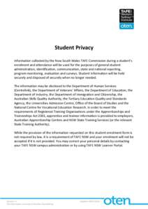 Student Privacy Information collected by the New South Wales TAFE Commission during a student’s enrolment and attendance will be used for the purposes of general student administration, identification, communication, s