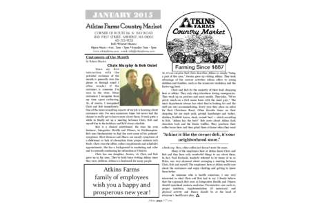 JANUARY 2015 Atkins Farms Country Market CORNER OF Route 116 & Bay Road 1150 West Street, Amherst, MA9528 Fall/Winter Hours: