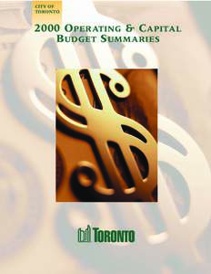 CITY OF TORONTO 2000 OPERATING & CAPITAL BUDGET SUMMARIES