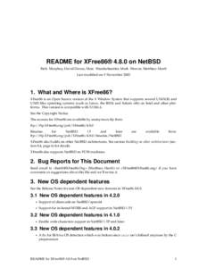 README for XFree86® 4.8.0 on NetBSD Rich Murphey, David Dawes, Marc Wandschneider, Mark Weaver, Matthieu Herrb Last modified on: 9 November[removed]What and Where is XFree86? XFree86 is an Open Source version of the X W