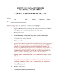 BETHUNE-COOKMAN UNIVERSITY ACADEMIC AFFAIRS OFFICE COMMON STANDARD COURSE OUTLINE Course________________________________________________________________________ Title