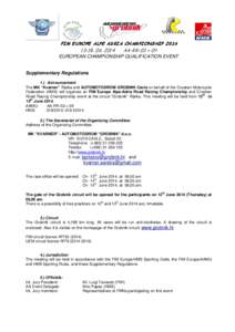 FIM EUROPE ALPE ADRIA CHAMPIONSHIP[removed]2014 AA-RR-03 + 09 EUROPEAN CHAMPIONSHIP QUALIFICATION EVENT  Supplementary Regulations