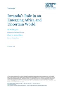 Transcript  Rwanda’s Role in an Emerging Africa and Uncertain World HE Paul Kagame