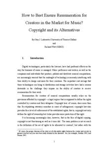 How to Best Ensure Remuneration for Creators in the Market for Music? Copyright and its Alternatives By Stan J. Liebowitz (University of Texas at Dallas) and Richard Watt (SERCI)