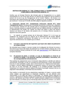 INSTRUCCIÓN GENERAL N° 7 DEL CONSEJO PARA LA TRANSPARENCIA COMPLEMENTA INSTRUCCIÓN GENERAL N°4 Certifico que el Consejo Directivo del Consejo para la Transparencia en su sesión extraordinaria N° 9, de 18 de mayo de