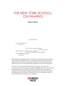 THE NEW YORK SCHOOL: ON NAMING BRETT PRICE for Joseph Bradshaw There is herald all in tone.