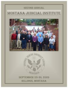 Second Annual  Montana Judicial Institute September 28-30, 2009 Billings, Montana