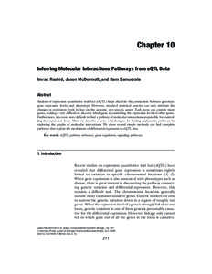 Chapter 10 Inferring Molecular Interactions Pathways from eQTL Data Imran Rashid, Jason McDermott, and Ram Samudrala Abstract Analysis of expression quantitative trait loci (eQTL) helps elucidate the connection between g