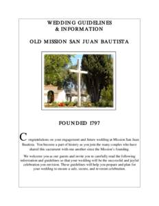 WEDDING GUIDELINES & INFORMATION OLD MISSION SAN JUAN BAUTISTA FOUNDED 1797