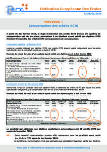 Le[removed]NOUVEAU ! Compensation des crédits ECTS A partir du 1er Janvier 2015, la règle d’obtention des crédits ECTS évolue. Un système de compensation est mis en place, permettant à un étudiant ayant vali