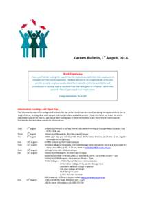 Careers Bulletin, 1st August, 2014  Work Experience I have just finished reading the reports Year 10 students received from their employers on completion of their work experience. Students deserve to be congratulated on 