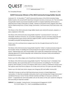 ****** MEDIA RELEASE ****** For Immediate Release December 2, 2014  QUEST Announces Winners of the 2014 Community Energy Builder Awards