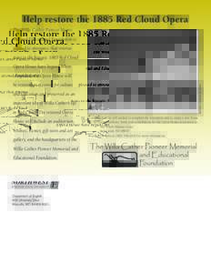 Help restore the 1885 Red Cloud Opera  T The Willa Cather Pioneer Memorial and Educational Foundation is pleased to announce that renovations to the historic 1885 Red Cloud