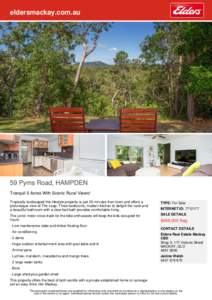 eldersmackay.com.au  59 Pyms Road, HAMPDEN Tranquil 5 Acres With Scenic Rural Views! Tropically landscaped this lifestyle property is just 20 minutes from town and offers a picturesque view of The Leap. Three bedrooms, m