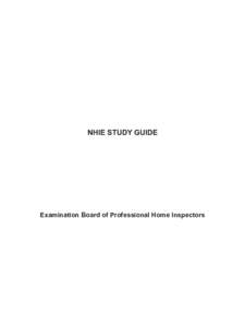 NHIE STUDY GUIDE  Examination Board of Professional Home Inspectors Contents Table of Contents