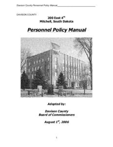 Davison County Personnel Policy Manual_______________________________  DAVISON COUNTY 200 East 4th Mitchell, South Dakota