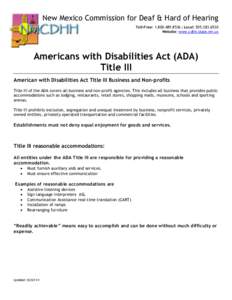 New Mexico Commission for Deaf & Hard of Hearing Toll-Free:  | Local: Website: www.cdhh.state.nm.us Americans with Disabilities Act (ADA) Title III