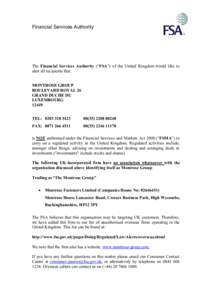 Financial Services Authority  The Financial Services Authority (“FSA”) of the United Kingdom would like to alert all recipients that: MONTROSE GROUP BOULEVARD ROYAL 26