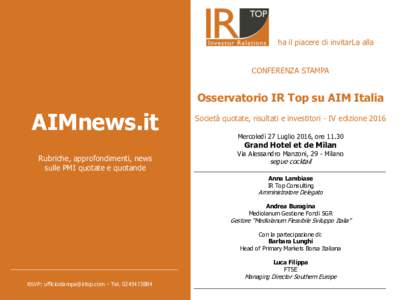 ha il piacere di invitarLa alla CONFERENZA STAMPA Osservatorio IR Top su AIM Italia  AIMnews.it